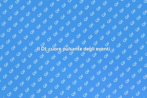 DJ per eventi pubblici: magia e emozioni