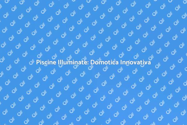 Soluzioni di Illuminazione per Piscine