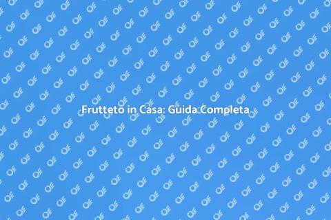 Allestire un Frutteto: Guida Pratica