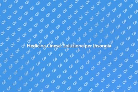Trattamento Cinese per l'Insonnia