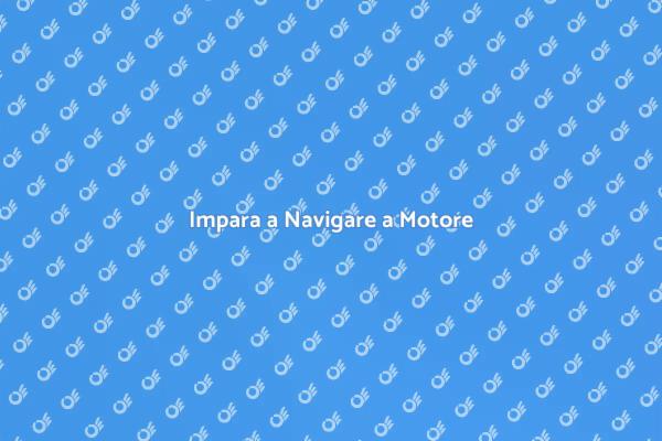 Navigazione a Motore: Inizia la Tua Avventura