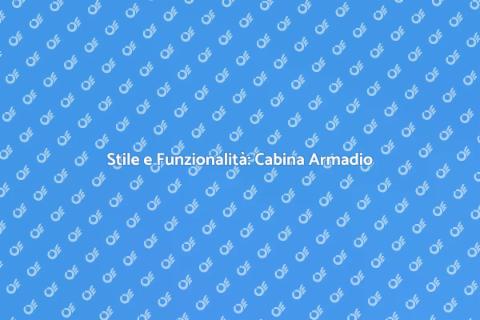Cabina Armadio Su Misura e Stile