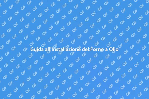 Riscalda la Tua Casa con Forno a Olio