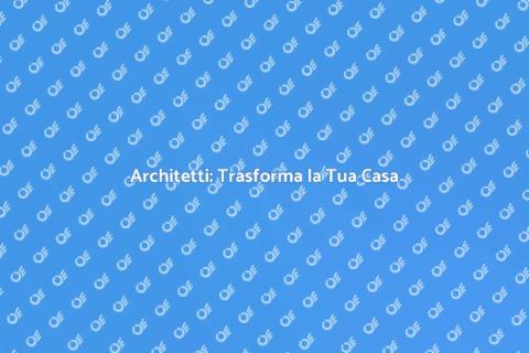 Prendere un Architetto per Ristrutturare