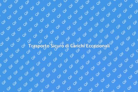 Trasportare Carichi Eccezionali Sicuri