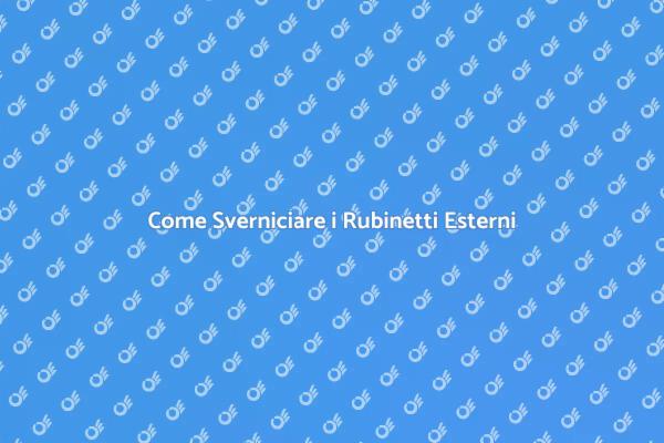 Rinfresca i Tuoi Rubinetti Esterni