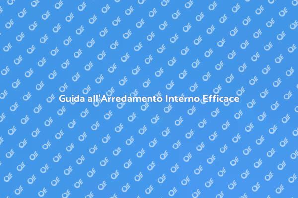 Arredamento Interno: Idee per Ogni Stile