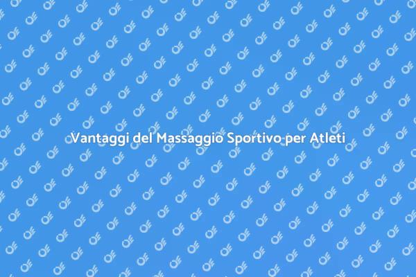 Massaggio Sportivo: Recupero e Performance