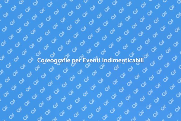 Coreografie: Cuore degli Eventi Culturali
