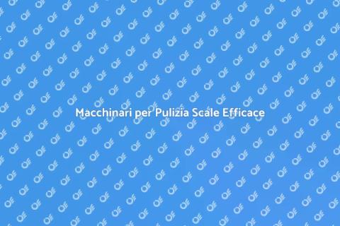 Pulizia Scale Condominiali Efficace