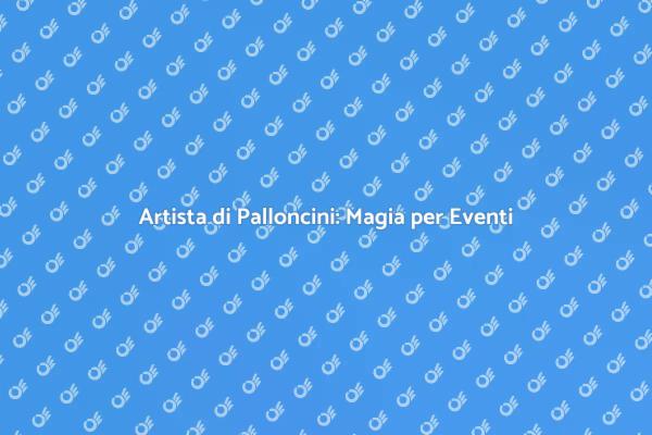 Trasforma il tuo Evento con Palloncini