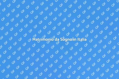 Sposarsi in Italia: Un Sogno Reale
