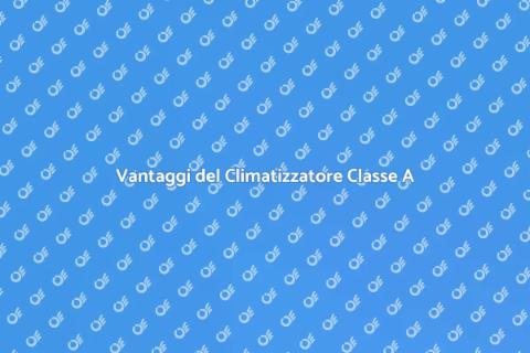 Installare Climatizzatore Classe A