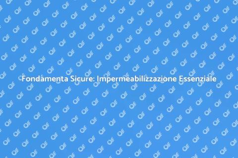 Impermeabilizzazione Fondamenta Casa