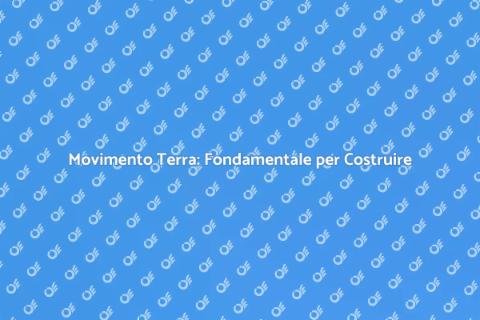 Servizio Movimento Terra per Costruzioni