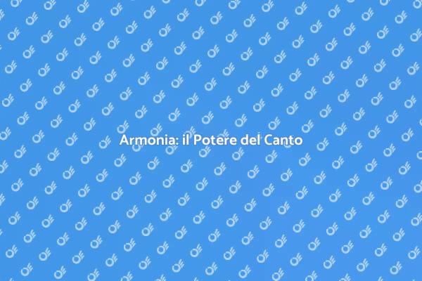 Canta in Armonia e Connettiti