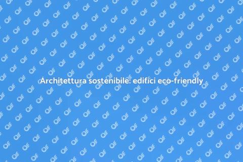 Progettare edifici a basso impatto