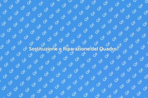 Sostituire o Riparare un Quadro Elettrico