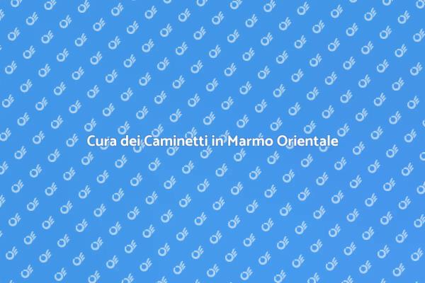 Come Mantenere i Caminetti in Marmo