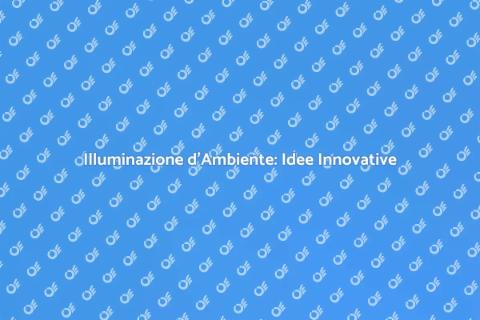Luci d'Ambiente: Trasforma la Tua Casa