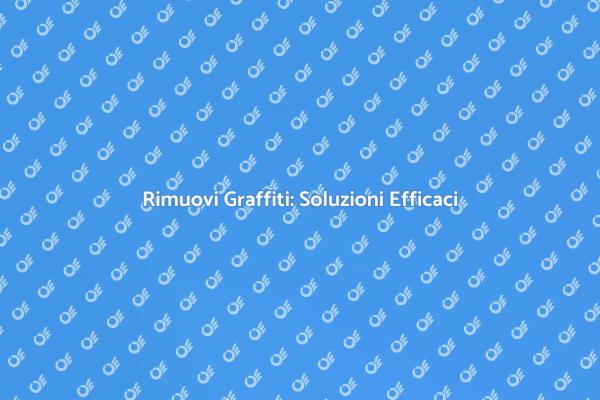 Rimozione Graffiti: Tecniche e Consigli