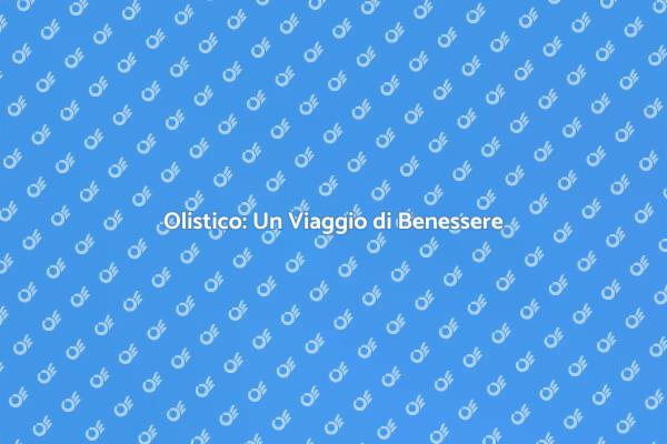 Benessere e Terapie Olistiche