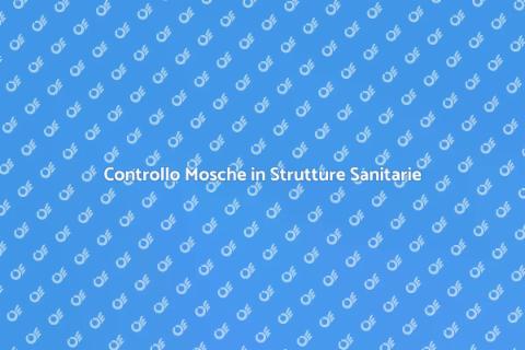 Disinfestazione Mosche in Struttura Sanitaria