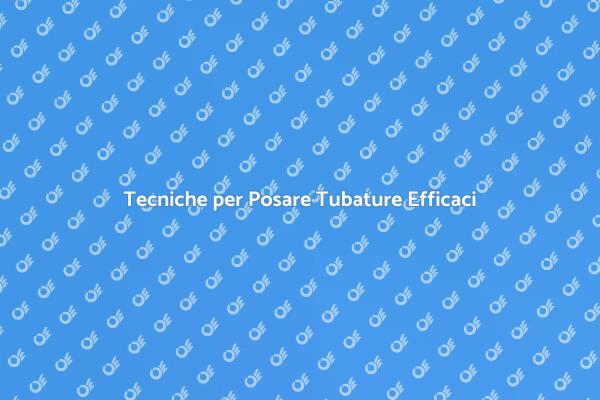 Ristrutturazione: Posare Tubature Correttamente