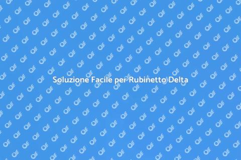 Riparare Rubinetto Delta che Perde