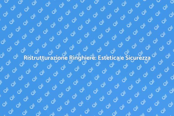 Ristrutturazione Ringhiere: Sicurezza Prima di Tutto