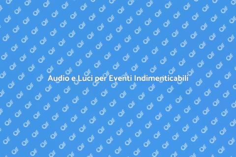 Set Audio e Luci per Feste