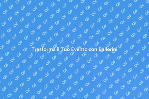 Elevare il Tuo Evento con Ballerini