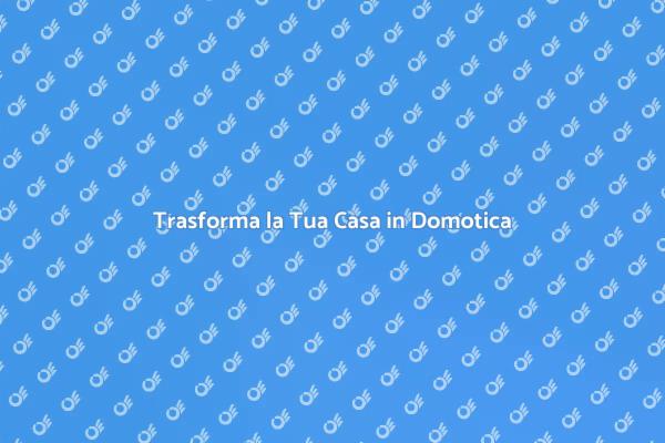 Casa Intelligente: La Rivoluzione Domotica
