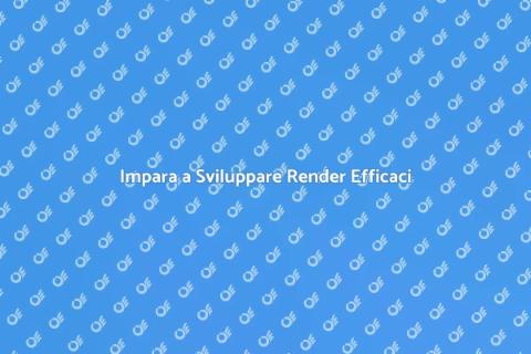 Corso Intensivo Sviluppo Render