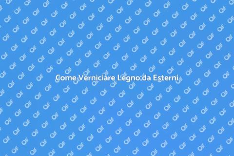 Verniciare Legno da Esterni: Guida
