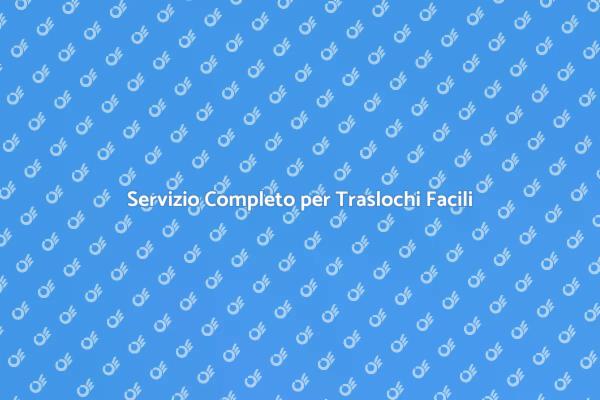 Rendi il Trasloco Facile e Veloce