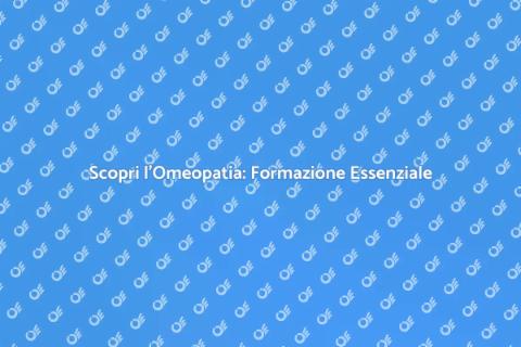 Corso di Formazione Omeopatica