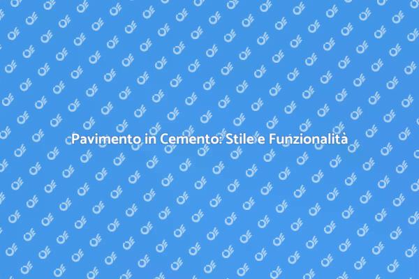 Pavimento in Cemento: Modernità per il Giardino
