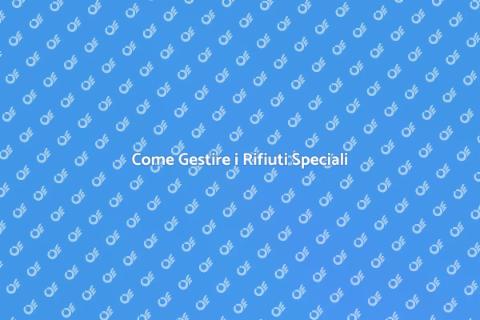 Smaltire Rifiuti Speciali in Sicurezza