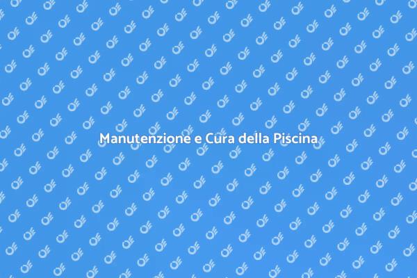 Scopri i Nostri Servizi per Piscine