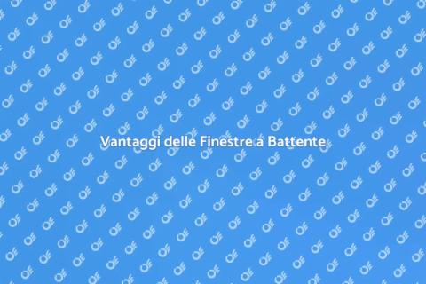 Finestra a Battente: Vantaggi e Funzionalità