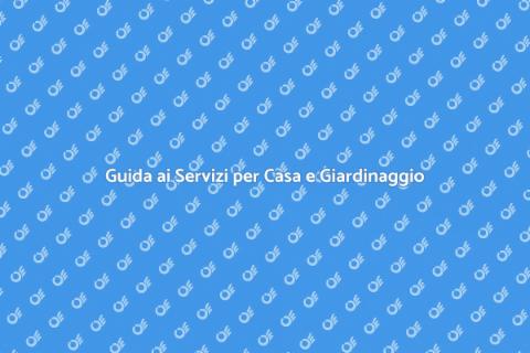 Servizi per Casa: Guida per Principianti
