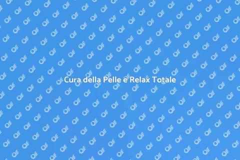 Rilassamento e Trattamento per la Pelle