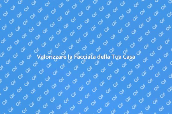 Come Trattare una Facciata con Stile