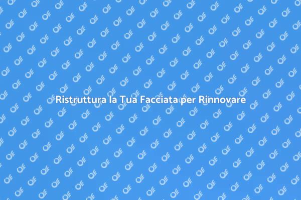 Trasforma la Facciata della Tua Casa
