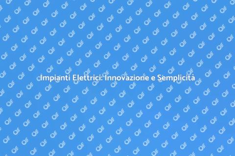 Gestione Impianti Elettrici via App