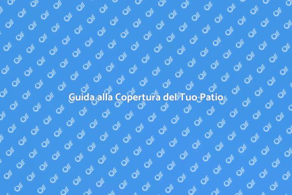 Migliora il Tuo Patio con una Copertura