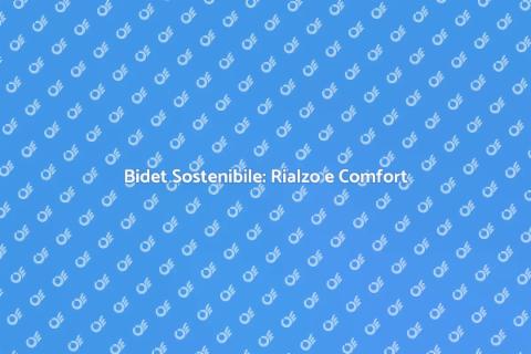 Rialzo Bidet per Bagno Sostenibile