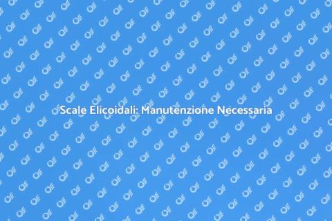 Manutenzione Scale Elicoidali Essenziale