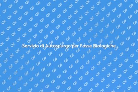 Noleggio Autospurgo per Fosse Biologiche
